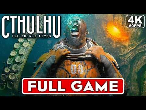 CTHULHU THE COSMIC ABYSS Gameplay Walkthrough FULL GAME [4K 60FPS PC ULTRA] - No Commentary